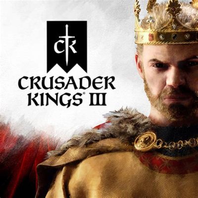 Crusader Kings III: Un Jeu de Gestion et d'Intrigues Familiales Épiques!