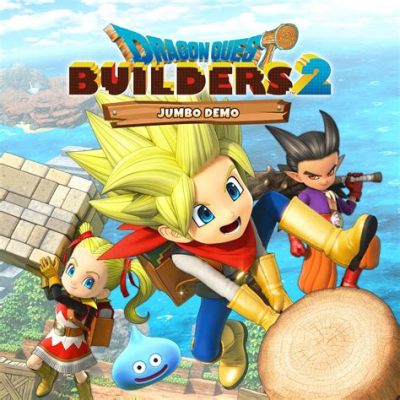  Dragon Quest Builders 2: Un Jeu De Construction Qui Transcende Les Limites Du RPG Traditionnel